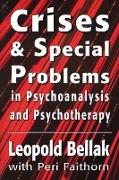 Crises & Special Problems in Psychoanalysis & Psychotherapy. (The Master Work Series)