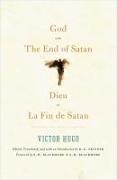 God and the End of Satan / Dieu and La Fin De Satan