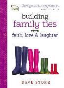 Building Family Ties with Faith, Love & Laughter