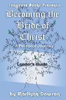 Becoming the Bride of Christ: A Personal Journey