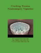 Cracking Trauma Neurosurgery Vignettes