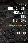 The Holocaust, Fascism and Memory