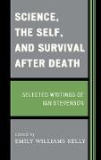 Science, the Self, and Survival After Death