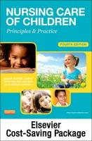 Nursing Care of Children with Virtual Clinical Excursions Package: Principles and Practice [With Paperback Book and Access Code]