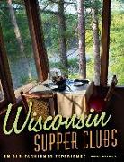 Wisconsin Supper Clubs: An Old-Fashioned Experience