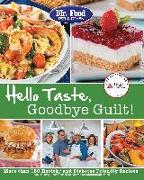 Mr. Food Test Kitchen's Hello Taste, Goodbye Guilt!