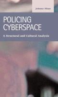Policing Cyberspace: A Structural and Cultural Analysis