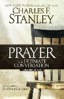 Prayer: The Ultimate Conversation