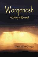 Worqenesh - A Story of Renewal