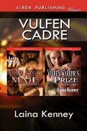 Vulfen Cadre [Vulfen Alpha's Mate: Vulfen Warrior's Prize] (Siren Publishing Classic)