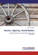 Access, Agency, Assimilation