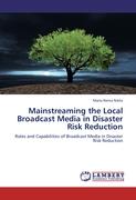 Mainstreaming the Local Broadcast Media in Disaster Risk Reduction