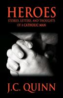 Heroes: Stories, Letters and Thoughts of a Catholic Man