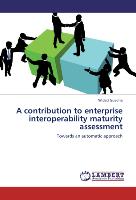 A contribution to enterprise interoperability maturity assessment