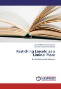 Restiching Lincoln as a Liminal Place