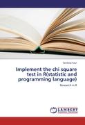 Implement the chi square test in R(statistic and programming language)