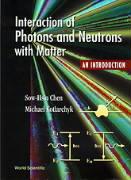 Interaction of Photons and Neutrons with Matter