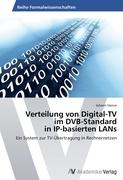 Verteilung von Digital-TV im DVB-Standard in IP-basierten LANs