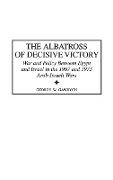The Albatross of Decisive Victory