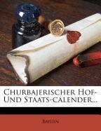 Churbajerischer Hof- und Staats-Kalender, für das Jahr 1773