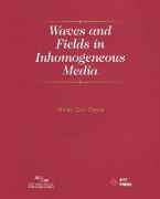 Waves and Fields in Inhomogenous Media