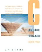 C for COBOL Programmers: A Business Approach