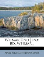 Weimar und Jena: erster Band
