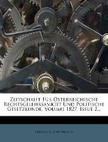 Zeitschrift für Österreichische Rechtsgelehrsamkeit und Politische Gesetzkunde, Jahrgang 1827, zweyter Band