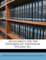 Zeitschrift Für Die Historische Theologie1856