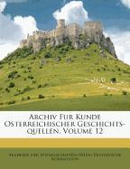 Archiv für Kunde österreichischer Geschichts-Quellen, Zwölfter Band
