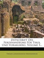 Neue Zeitschrift des Ferdinandeums für Tirol und Vorarlberg, Fünftes Bändchen