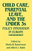 Child Care, Parental Leave, and the Under 3s