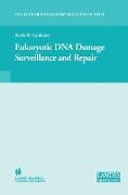 Eukaryotic DNA Damage Surveillance and Repair