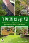 El jardín del siglo XXI : principios y técnicas para una jardinería más sostenible