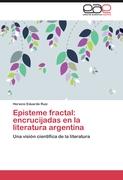 Episteme fractal: encrucijadas en la literatura argentina