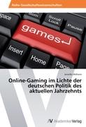 Online-Gaming im Lichte der deutschen Politik des aktuellen Jahrzehnts