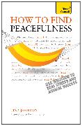 Peacefulness: Teach Yourself