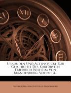 Urkunden und Actenstücke zur Geschichte des Kurfürsten Friedrich Wilhelm von Brandenburg, Vierter Band