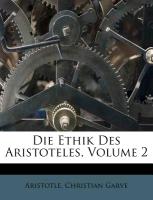 Die Ethik des Aristoteles, zweyter Band