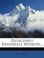 Zeitschrift fuer Rationelle Medicin, XXIX. Band