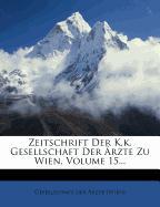 Zeitschrift der kais. königl. Gesellschaft der Aerzte zu Wien