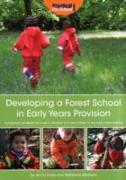 Developing a Forest School in Early Years Provision