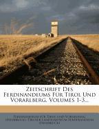 Zeitschrift des Ferdinandeums für Tirol und Vorarlberg, erstes, zweites und drittes Heft