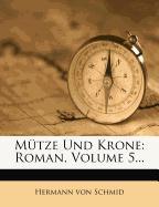 Mütze und Krone: fuenfter Band