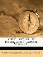 Zeitschrift für die historische Theologie, Dritter Band