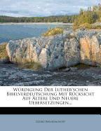 Würdigung der luther'schen Bibelverdeutschung mit Rücksicht auf ältere und neuere Uebersetzungen