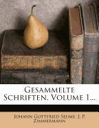 J. G. Geume's gesammelte Schriften, Erster Band