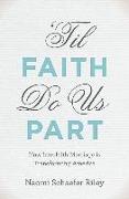 'til Faith Do Us Part: How Interfaith Marriage Is Transforming America