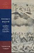 America's England: Antebellum Literature and Atlantic Sectionalism
