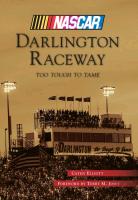 Darlington Raceway: Too Tough to Tame